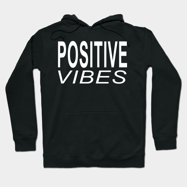 Positive Vibes Hoodie by lawofattraction1111